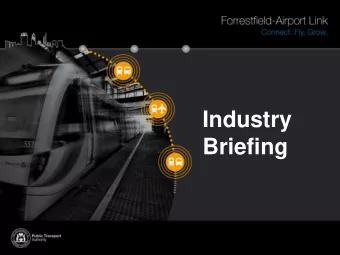 Industry  Briefing  Agenda  Welcome address  Minister Dean Nalder, MLA  Project Overview  Project