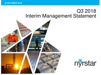 Q3 2018  Interim Management Statement  Important Notice    This presentation has been prepared