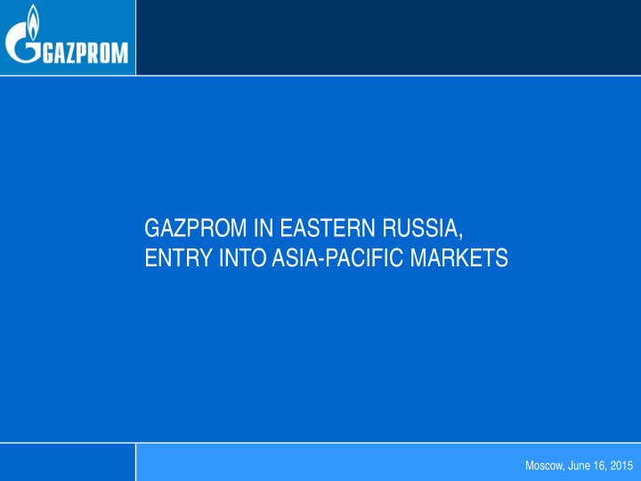 gazprom in eastern russia entry into asia pacific markets