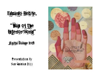 Map of th  the  In  Inte  terio  ior Wo World   Di  Digit  ital  l Coll  llage  ge 2008