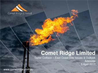 Comet Ridge Limited Taylor Collison  East Coast Gas Issues &amp; Outlook  Adelaide  5 April 2017
