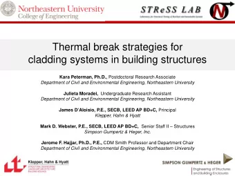 Thermal break strategies for  cladding systems in building structures Kara Peterman, Ph.D.,