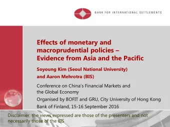 Effects of monetary and  macroprudential policies   Evidence from Asia and the Pacific  Soyoung
