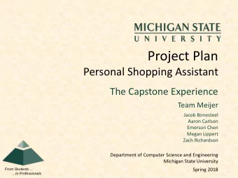 Project Plan  Personal Shopping Assistant  The Capstone Experience  Team Meijer  Jacob Bonesteel