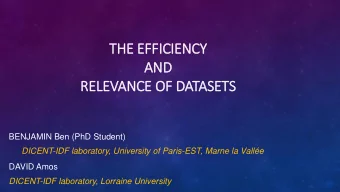 AND  RELEVANCE OF DATASETS  BENJAMIN Ben (PhD Student)  DICENT-IDF laboratory, University of