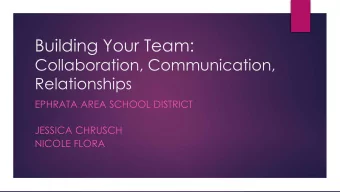 Building Your Team:  Collaboration, Communication,  Relationships  EPHRATA AREA SCHOOL DISTRICT