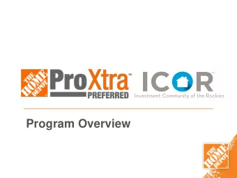 Program Overview  Where We Operate  90  2,200+  IBI Delivery  Home Depot Stores  Centers  Inverted