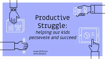Productive  Struggle:  helping our kids  persevere and succeed  Susan Billmire  Jenny Bonack
