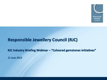 Responsible Jewellery Council (RJC)  Responsible Jewellery Council (RJC)  RJC Industry Briefing