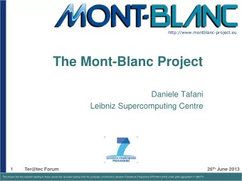 The Mont-Blanc Project  Daniele Tafani  Leibniz Supercomputing Centre 26 th June 2013  1  Ter@tec