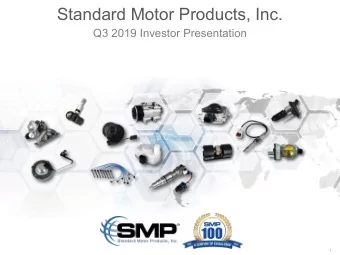 Standard Motor Products, Inc.  Q3 2019 Investor Presentation  1  Forward Looking Statements  You