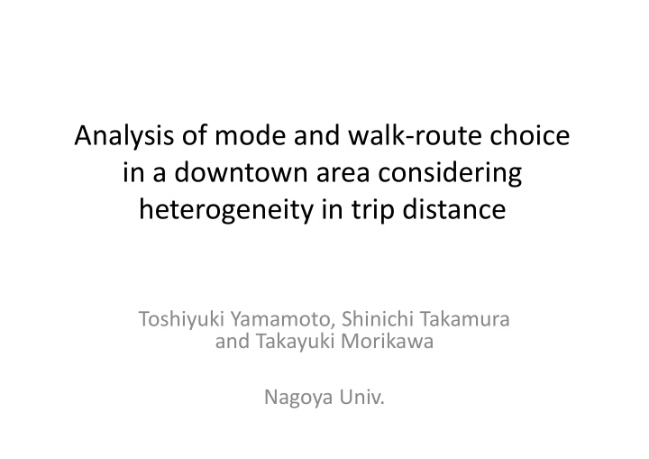 analysis of mode and walk route choice in a downtown area