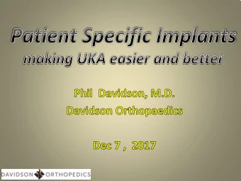 No conflicts  OUTLINE  Unicompartmental Joint  Resurfacing   Decision Making  Onlay