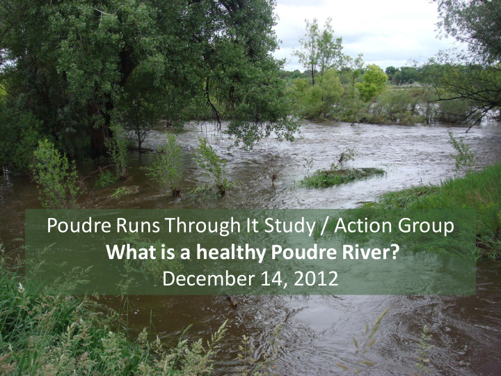 poudre runs through it study action group what is a