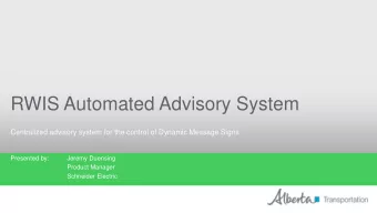 RWIS Automated Advisory System  Centralized advisory system for the control of Dynamic Message