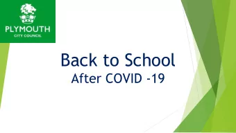 Back to School  After COVID -19  OFFICIAL  Overview  This presentation has been developed by