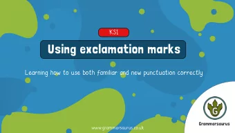 Using exclamation marks  Learning how to use both familiar and new punctuation correctly