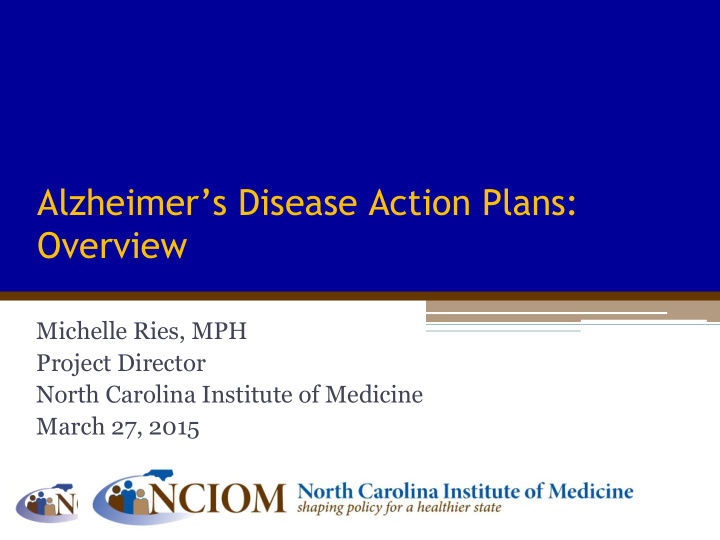 alzheimer s disease action plans overview michelle ries