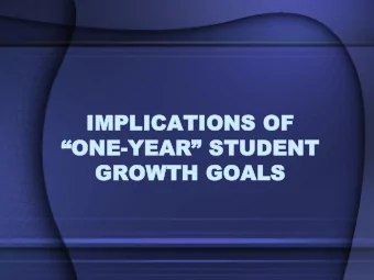 IMPLICATIONS  IMPLICATIONS OF  OF ONE - YEAR STUDENT  GROWT  GROWTH  H GOALS  GOALS  Setting