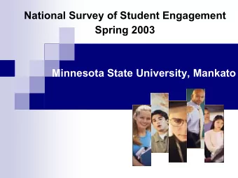 National Survey of Student Engagement  Spring 2003  Minnesota State University, Mankato  Program