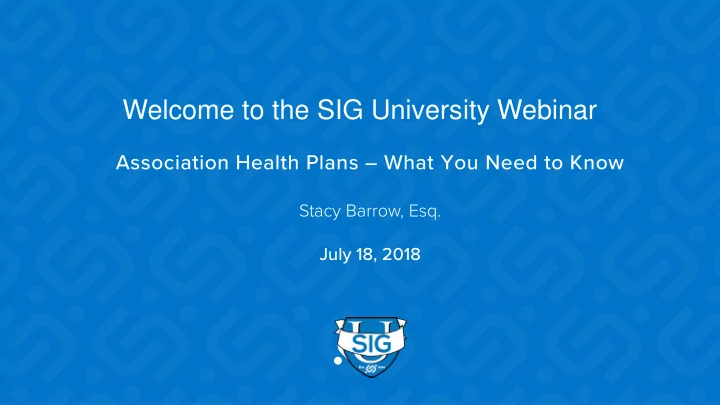 welcome to the sig university webinar