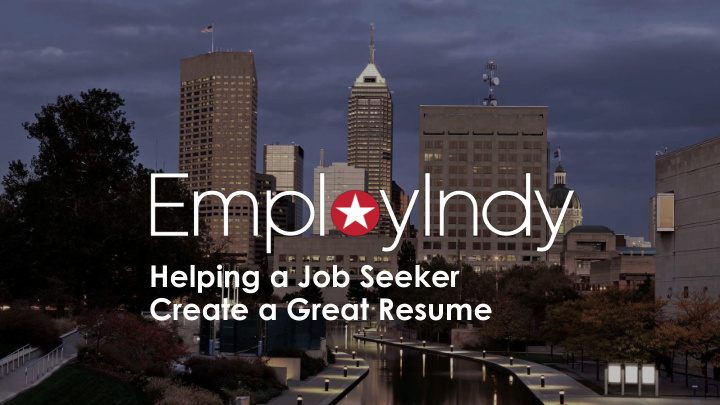 helping a job seeker create a great resume agenda