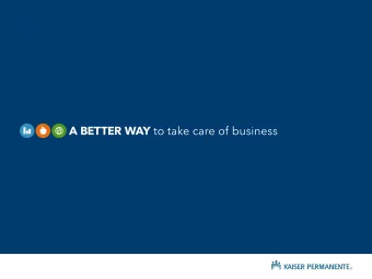 2015 Fall Broker Forum  Rockville, MD  September 25  kp.org/choosebetter A BETTER WAY to invest in