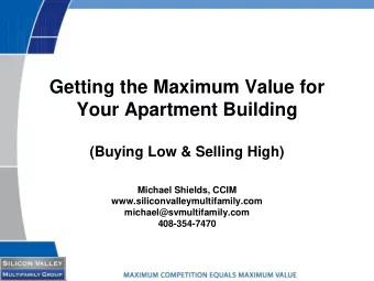 (Buying Low &amp; Selling High)  Michael Shields, CCIM  www.siliconvalleymultifamily.com