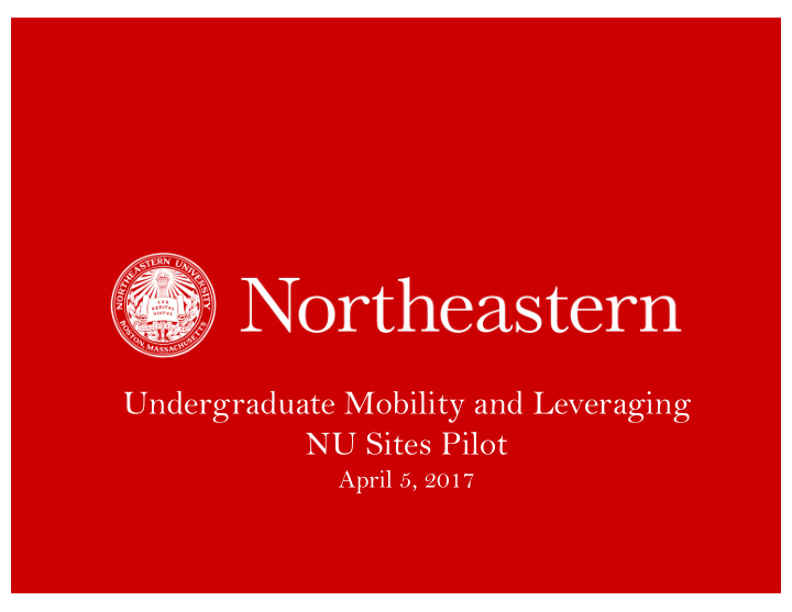 undergraduate mobility and leveraging nu sites pilot