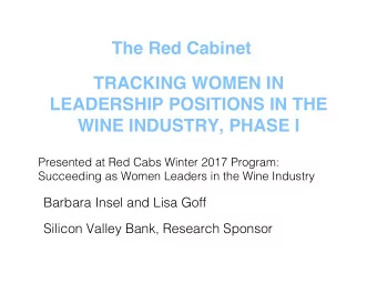 The Red Cabinet   TRACKING WOMEN IN  LEADERSHIP POSITIONS IN THE WINE INDUSTRY, PHASE I