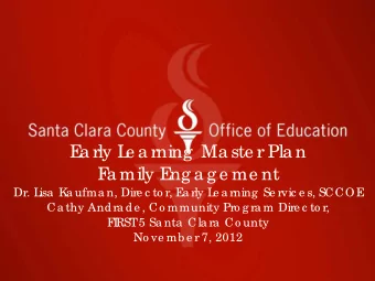 E  a rly L  e a rning  Ma ste r Pla n  F  a mily E  ng a g e me nt  Dr. L  isa  K  a ufma n, Dire c
