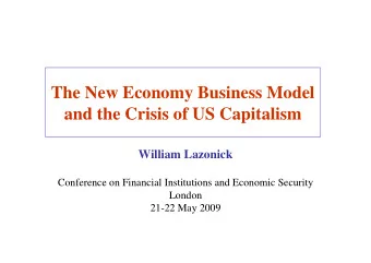 The New Economy Business Model  and the Crisis of US Capitalism  William Lazonick  Conference on