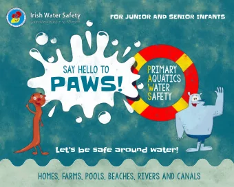 PAWS!  AQUATICS  WATER  SAFETY  Lets be safe around water!  HOMES, FARMS, POOLS, BEACHES, RIVERS