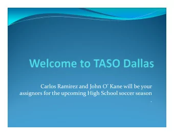 Carlos Ramirez and John O Kane will be your  assignors for the upcoming High School soccer