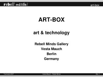 ART-BOX  art &amp; technology  Rebell Minds Gallery  Vesta Mauch  Berlin  Germany  Technarte 2007