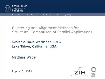 Clustering and Alignment Methods for  Structural Comparison of Parallel Applications  Scalable