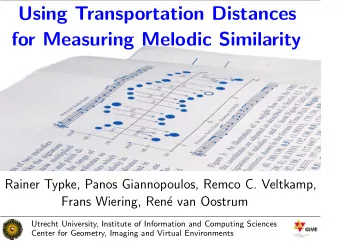 Using Transportation Distances  for Measuring Melodic Similarity  Rainer Typke, Panos Giannopoulos,
