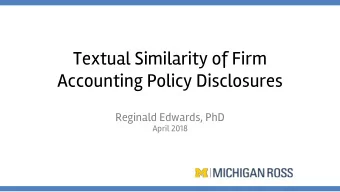 Textual Similarity of Firm  Accounting Policy Disclosures  Reginald Edwards, PhD  April 2018
