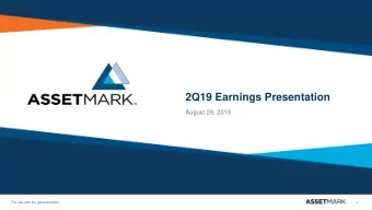 2Q19 Earnings Presentation  August 28, 2019  For use with the general public.  1  Forward looking
