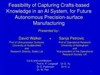 Knowledge in an AI System, for Future  Autonomous Precision-surface  Manufacturing  Presented by:-