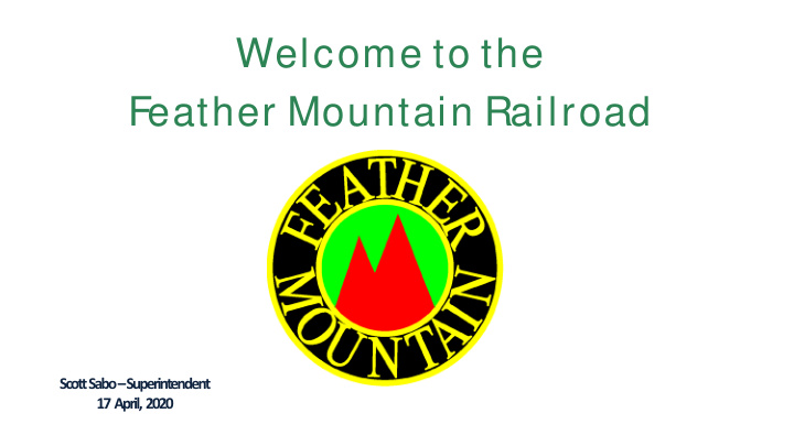 welcome to the feather mountain railroad
