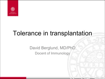 Tolerance in transplantation  David Berglund, MD/PhD  Docent of Immunology  Disclosure   Consult