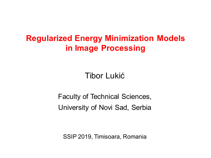regularized energy minimization models in image processing