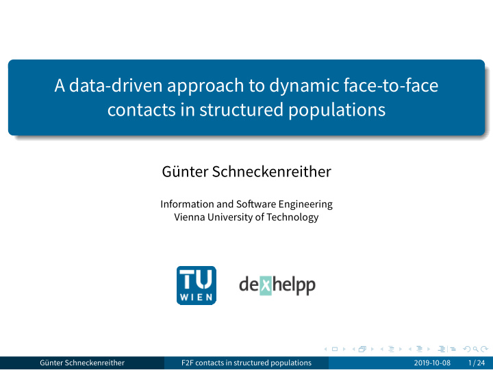 a data driven approach to dynamic face to face contacts