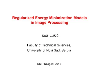 in Image Processing Tibor Luki   Faculty of Technical Sciences,  University of Novi Sad, Serbia