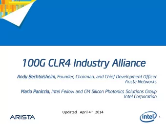 100G  0G CL  CLR4  R4 In  Indus  ustry  try Alliance  lliance  Andy  y Bechtolsheim,  lsheim,