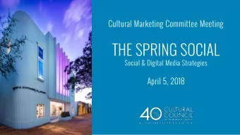 THE SPRING SOCIAL  Social &amp; Digital Media Strategies  April 5, 2018    Introduction