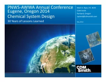PNWS  AWWA Annual Conference Mark D. Ryan, P.E. BCEE Eugene, Oregon 2014 CDM Smith Portland,