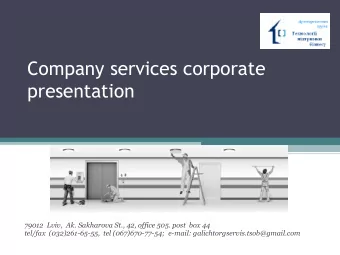 presentation  79012 Lviv,  Ak. Sakharova St., 42, office 505. post  box 44  tel/fax (032)261-65-55,