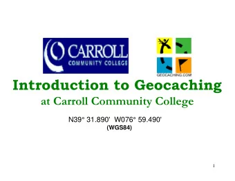 Introduction to Geocaching  at Carroll Community College  N39 31.890'  W076 59.490'  (WGS84)  1